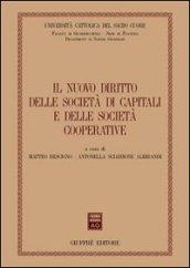 Il nuovo diritto delle società di capitali e delle società cooperative. Atti del Convegno (Piacenza, 14-15 marzo 2003)