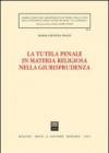 La tutela penale in materia religiosa nella giurisprudenza