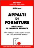 Appalti di forniture. Procedure di evidenza pubblica. Oltre 1200 casi pratici risolti e annotati con 2200 recentissime sentenze