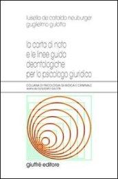 La carta di noto e le linee guida deontologiche per lo psicologo giuridico