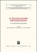 Il regionalismo differenziato. Il caso italiano e spagnolo. Atti del Convegno (Messina, 18-19 ottobre 2002)