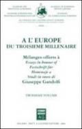 A l'Europe du troisieme millenaire. Melanges offerts à Giuseppe Gandolfi