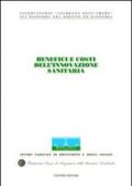 Benefici e costi dell'innovazione sanitaria. Atti del Congresso internazionale (Stresa, 19-20 maggio 2003)