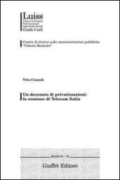 Un decennio di privatizzazioni: la cessione di Telecom Italia