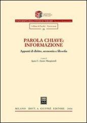 Parola chiave: informazione. Appunti di diritto, economia e filosofia