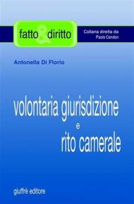 Volontaria giurisdizione e rito camerale