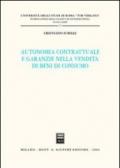 Autonomia contrattuale e garanzie nella vendita di beni di consumo