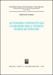 Autonomia contrattuale e garanzie nella vendita di beni di consumo