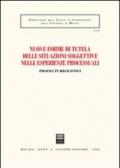 Nuove forme di tutela delle situazioni soggettive nelle esperienze processuali. Profili pubblicistici. Atti dell'Incontro di studi (Messina, 26 settembre 2003)