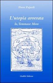 L'utopia avverata. Io, Tommaso Moro