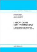 I nuovi danni non patrimoniali. Il risarcimento dei pregiudizi non pecuniari dopo cass. 8827/03