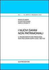 I nuovi danni non patrimoniali. Il risarcimento dei pregiudizi non pecuniari dopo cass. 8827/03