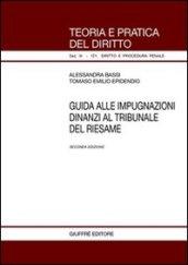 Guida alle impugnazioni dinanzi al tribunale del riesame