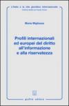 Profili internazionali ed europei del diritto all'informazione e alla riservatezza