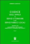 Codice degli appalti di servizi e forniture dei servizi pubblici locali. Annotato con giurisprudenza, provvedimenti amministrativi e riferimenti bibliografici