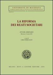 La riforma dei reati societari. Atti del Seminario (Macerata, 21 marzo 2003)