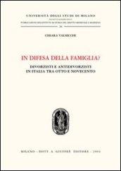 In difesa della famiglia? Divorzisti e antidivorzisti in Italia tra Otto e Novecento