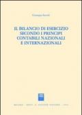 Il bilancio di esercizio secondo i principi contabili nazionali e internazionali