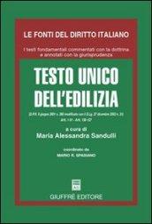 Testo Unico dell'edilizia. (D.P.R. 6 giugno 2001 n. 380 modificato con il D.Lg. 27 dicembre 2002 n. 31). Artt. 1-51, artt. 136-137