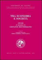 Tra economia e società. Studi in memoria di Giovanni Montemagno