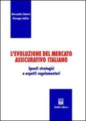 L'evoluzione del mercato assicurativo italiano. Spunti strategici e aspetti regolamentari