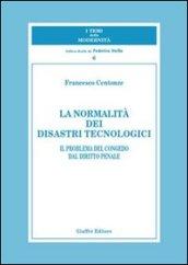 La normalità dei disastri tecnologici. Il problema del congedo dal diritto penale