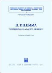 Il dilemma. Contributo alla logica giuridica