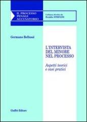 L'intervista del minore nel processo. Aspetti teorici e casi pratici