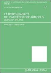 La responsabilità dell'imprenditore agricolo. Lineamenti civilistici