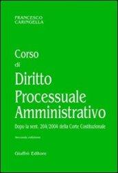 Corso di diritto processuale amministrativo. Dopo la sent. 204/2004 della Corte costituzionale