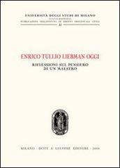 Enrico Tullio Liebman oggi. Riflessioni sul pensiero di un maestro. Atti del Convegno (Milano, 24 ottobre 2003)