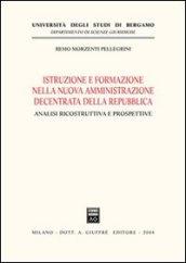 Istruzione e formazione nella nuova amministrazione decentrata della Repubblica. Analisi ricostruttiva e prospettive