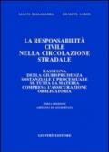 La responsabilità civile nella circolazione stradale. Rassegna di giurisprudenza sostanziale e processuale su tutta la materia compresa l'assicurazione obbligatoria