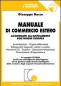 Manuale di commercio estero. Aggiornato all'ampliamento dell'Unione europea. Con CD-Rom