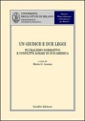 Un giudice e due leggi. Pluralismo normativo e conflitti agrari in sud America