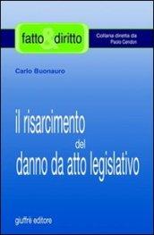 Il risarcimento del danno da atto legislativo