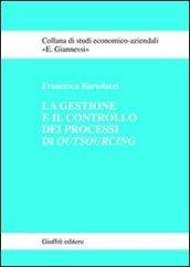 La gestione e il controllo dei processi di outsourcing