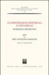 Le espropriazioni individuali e concorsuali. Incertezze e prospettive. Atti del 24° Convegno nazionale (Siena, 30-31 maggio 2003)