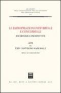 Le espropriazioni individuali e concorsuali. Incertezze e prospettive. Atti del 24° Convegno nazionale (Siena, 30-31 maggio 2003)