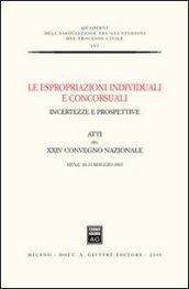 Le espropriazioni individuali e concorsuali. Incertezze e prospettive. Atti del 24° Convegno nazionale (Siena, 30-31 maggio 2003)