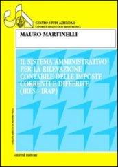 Il sistema amministrativo per la rilevazione contabile delle imposte correnti e differite (Ires-Irap)