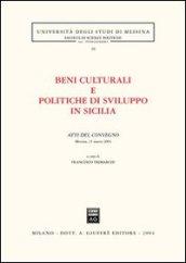 Beni culturali e politiche di sviluppo in Sicilia. Atti del Convegno (Messina, 21 marzo 2003)