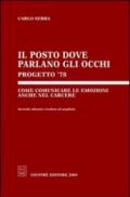 Il posto dove parlano gli occhi. Progetto '78. Come comunicare le emozioni anche nel carcere