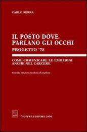 Il posto dove parlano gli occhi. Progetto '78. Come comunicare le emozioni anche nel carcere