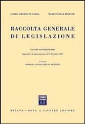 Raccolta generale di legislazione. Appendice di aggiornamento al 31 dicembre 2003 e indici vol. 23-24 (2 vol.)