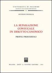 La separazione coniugale in diritto canonico. Profili processuali