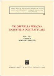 Scritti in onore di Adriano De Cupis. Valore della persona e giustizia contrattuale