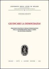 Giudicare la democrazia? Processo politico e ideale democratico nella giurisprudenza della Corte di Giustizia Europea