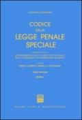 Codice della legge penale speciale. Annotato con la giurisprudenza della Corte costituzionale, della Cassazione e di giurisdizioni di merito