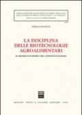 La disciplina delle biotecnologie agroalimentari. Il modello europeo nel contesto globale